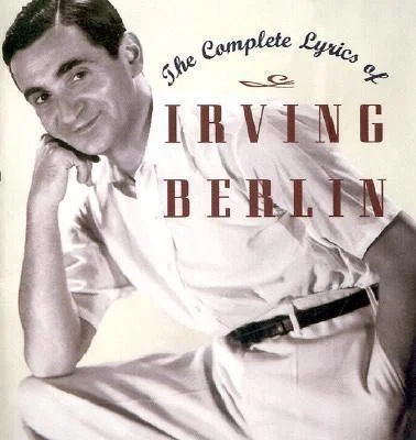 The Complete Lyrics of Irving Berlin Robert Kimball.jpg