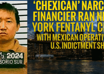 'Chexican' Narco-Financier Ran New York Fentanyl Cell With Mexican Operatives, US Indictment Shows