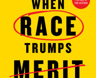 When Race Trumps Merit | Manhattan Institute